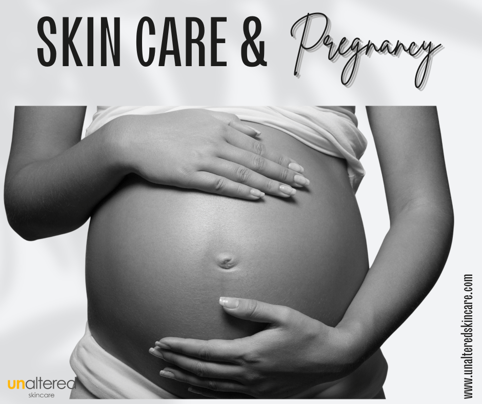 Skincare & Pregnancy